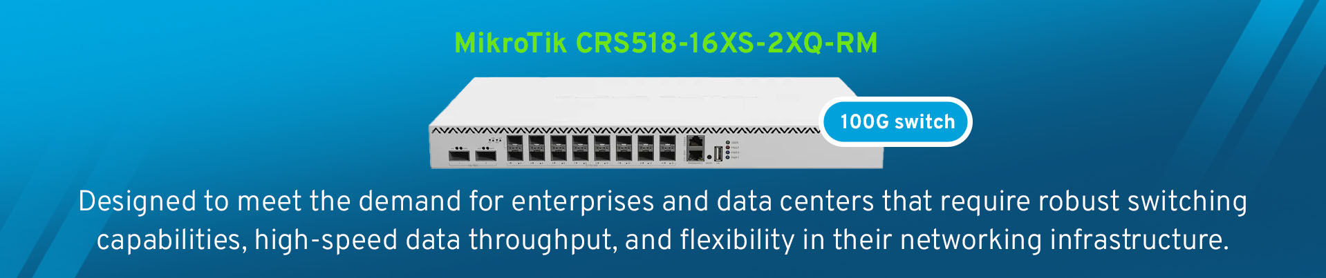 MikroTik CRS518-16XS-2XQ-RM - 100G switch